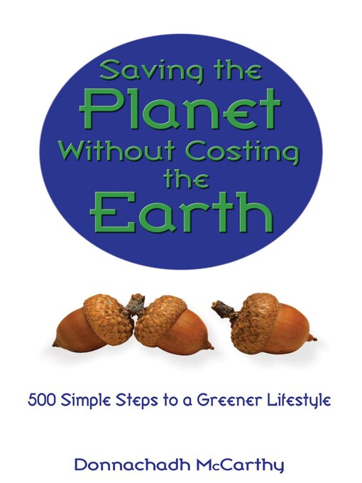 Title details for Saving the Planet Without Costing the Earth by Donnachadh McCarthy - Available